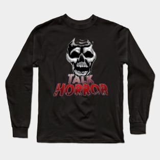 Talk Horror Skull Long Sleeve T-Shirt